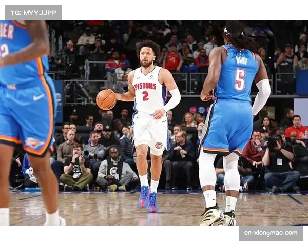 活塞团队篮球受数据认可 坎宁安杜伦组合展现潜力